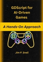 GDScript for AI-Driven Games: A Hands-On Approach B0DW3MPY6S Book Cover