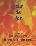Jour de Pan: Concerto for Bass Flute & Strings (Woodwind Music) B08B2ZZS1D Book Cover