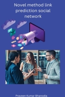 Novel method link prediction social network B0C6GC1SDL Book Cover