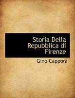 Storia Della Repubblica di Firenze 1116508753 Book Cover