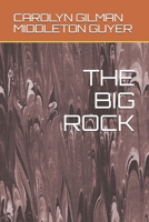 THE BIG ROCK B094T6265J Book Cover