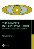 The Mindful Eyewitness Interview: Retrieving Cognitive Evidence 1032203102 Book Cover