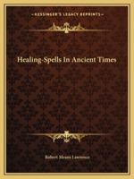 Healing-Spells In Ancient Times 1425365094 Book Cover