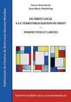 Du Droit Local a la Territorialisation Du Droit: Perspectives Et Limites 2908484218 Book Cover