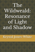 The Wildweald: Resonance of Light and Shadow B0FF53VZDH Book Cover