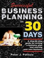 Successful Business Planning in 30 Days: A Step-by-Step Guide for Writing a Business Plan and Starting Your Own Business 0967840201 Book Cover