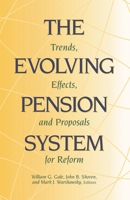 The Evolving Pension System : Trends, Effects, and Proposals for Reform 0815731175 Book Cover