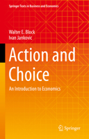 Action and Choice: An Introduction to Economics 9811937508 Book Cover