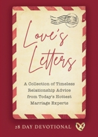 Love’s Letters (A Collection of Timeless Relationship Advice from Today’s Hottest Marriage Experts) 1951129407 Book Cover