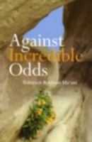 Against Incredible Odds 0853985049 Book Cover