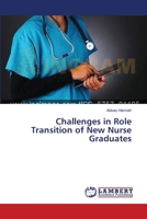 Challenges in Role Transition of New Nurse Graduates 3659621056 Book Cover