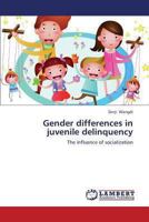 Gender Differences in Juvenile Delinquency 3659308560 Book Cover