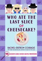 Who Ate the Last Slice of Cheesecake?: Golden Girls Solve-Along Cozy Mysteries 1368120717 Book Cover