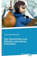Die Geschichte von Kabuki und seinen Freunden (German Edition) 3710339219 Book Cover