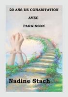 20 ANS DE COHABITATION AVEC PARKINSON (French Edition) 1291904255 Book Cover