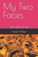 My Two Faces: Two sides of me B0B9QPYHR2 Book Cover