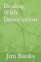 Dealing With Dissociation B0B928NSR3 Book Cover