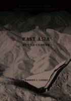East Asia at the Center 0231101090 Book Cover