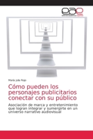 Cómo pueden los personajes publicitarios conectar con su público 6203587052 Book Cover