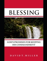 Blessing: God's Promises for keeping his Commandment B0BLR1VNSL Book Cover