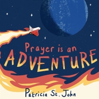 Prayer Is an Adventure 1527105628 Book Cover