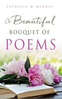 A Beautiful Bouquet of Poems 1662877900 Book Cover