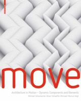 Move: Architektur in Bewegung - Dynamische Komponenten Und Bauteile 3764399864 Book Cover