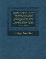 Remarks On The Life And Death Of The Fam'd Mr. Blood: Giving An Account Of His Plot In Ireland, To Surprize Dublin Castle. Several Transactions In His ... Attempt On The Person Of His Grace... 1178178420 Book Cover