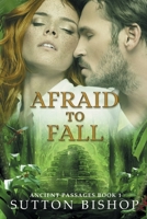 Afraid to Fall 0989881644 Book Cover