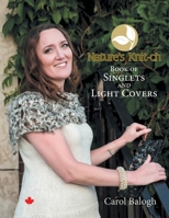 Nature's Knit-ch Book of Singlets and Light Covers 1039160344 Book Cover