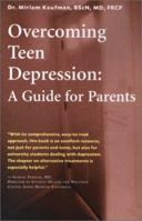 Overcoming Teen Depression: A Guide for Parents (Issues in Parenting) 1552095207 Book Cover