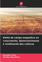 Efeito do campo magnético no crescimento, desenvolvimento e rendimento das culturas 663023779X Book Cover