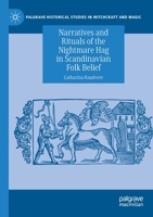 Narratives and Rituals of the Nightmare Hag in Scandinavian Folk Belief 3030489183 Book Cover