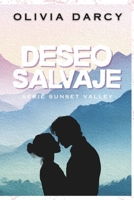 Deseo Salvaje: Un romance small town de enemies to lovers (SUNSET VALLEY) (Spanish Edition) B0GC5RPXDS Book Cover