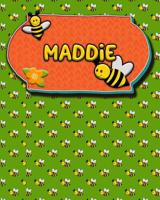 Handwriting Practice 120 Page Honey Bee Book Maddie: Primary Grades Handwriting Book K-2 1070564656 Book Cover