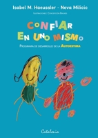 Confiar en uno mismo: Programa de desarrollo de la autoestima (Spanish Edition) 9563242793 Book Cover