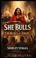 She Bulls in the Churches of Today B0GH9Z721N Book Cover