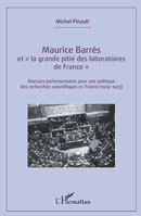 Maurice Barrès: et la grande pitié des laboratoires de France" Discours parlementaires pour une politique des recherches scientifiques en France (1919-1923)" (French Edition) 2343076057 Book Cover