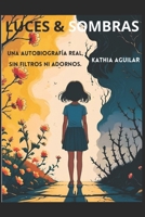LUCES & SOMBRAs (Spanish Edition) B0FPJX2PGK Book Cover