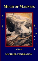 Much of Madness 1450506267 Book Cover