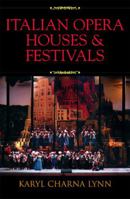 Italian Opera Houses and Festivals 0810853590 Book Cover