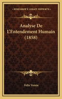 Analyse De L'Entendement Humain (1858) 1168131510 Book Cover