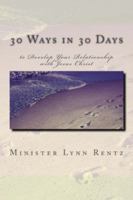 30 Ways in 30 Days to Develop Your Relationship with Jesus Christ 1946106003 Book Cover