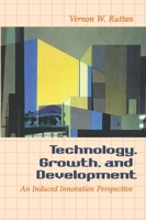 Technology, Growth, and Development: An Induced Innovation Perspective 0195118715 Book Cover
