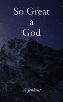 So Great a God 1803819383 Book Cover