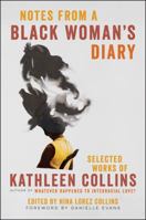 Notes from a Black Woman's Diary: Selected Works of Kathleen Collins 0062800957 Book Cover