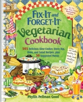 Fix-It and Forget-It Vegetarian Cookbook: 565 Delicious Slow-Cooker, Stove-Top, Oven, And Salad Recipes, Plus 50 Suggested Menus 1561487538 Book Cover