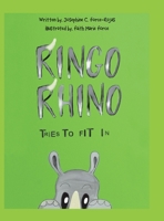 Ringo Rhino Tries to Fit In 1728335213 Book Cover