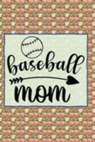 Baseball Mom: Pretty Journal Notebook Planner For Women To Write In 6 x 9 inches, 100 pages, cream interior, glossy cover 1691285021 Book Cover