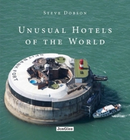 Unusual Hotels of the World, 2nd 2361950677 Book Cover